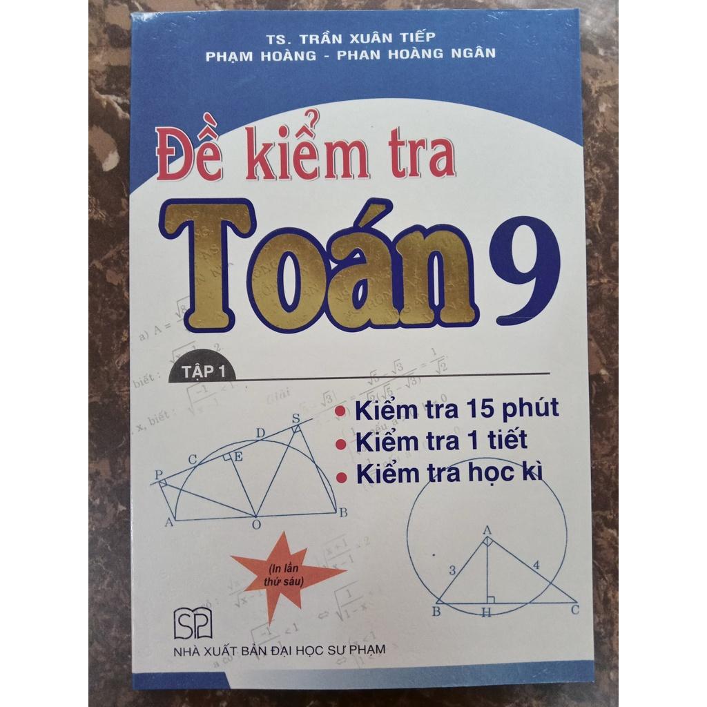 Sách - Đề kiểm tra Toán lớp 9 (Tập 1 + Tập 2)