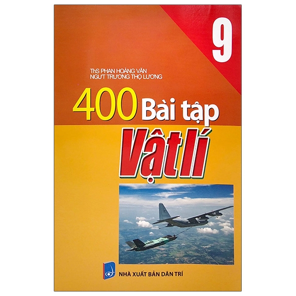 400 Bài Tập Vật Lí 9 Tái Bản 2020 400 Bài Tập Vật Lí 9 Tái Bản 2020