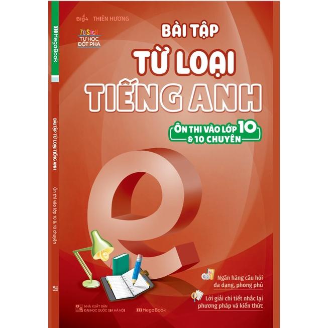 Sách Bài tập từ loại tiếng Anh (ôn thi vào lớp 10 và 10 chuyên)