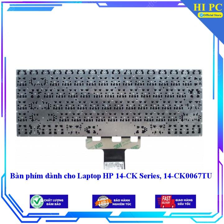 Bàn phím dành cho Laptop HP 14-CK Series 14-CK0067TU - Hàng Nhập Khẩu mới 100%