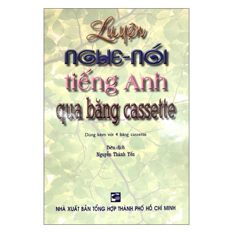 Luyện Nghe - Nói Tiếng Anh Qua Băng Cassette (Kèm 3CD)