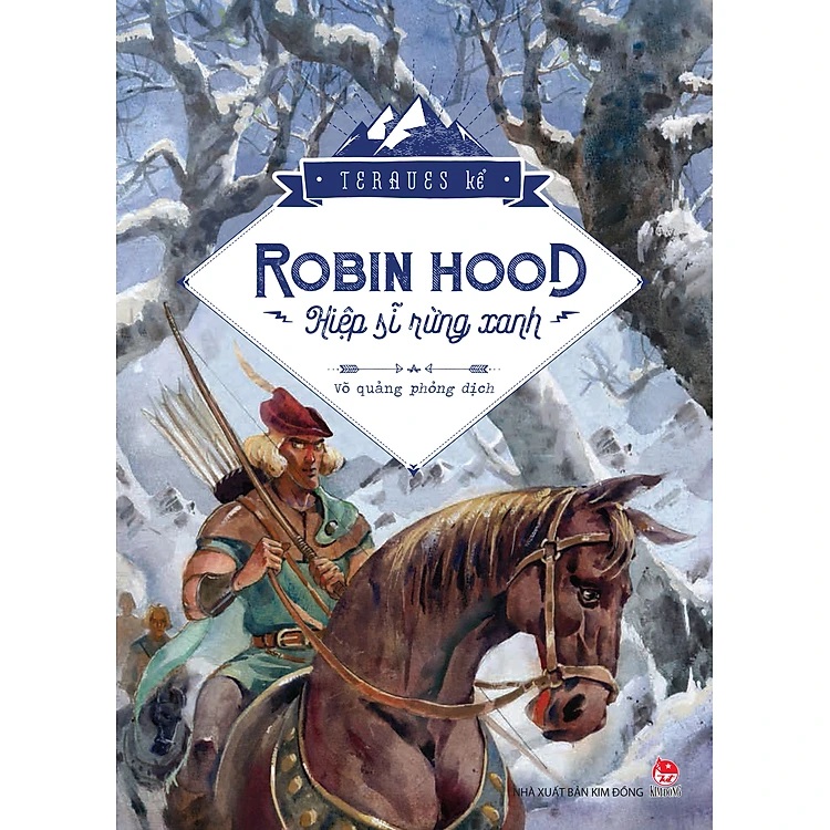 Sách - Robin Hood - Hiệp sĩ rừng xanh (ấn bản kỉ niệm 60 năm thành lập NXB Kim Đồng)