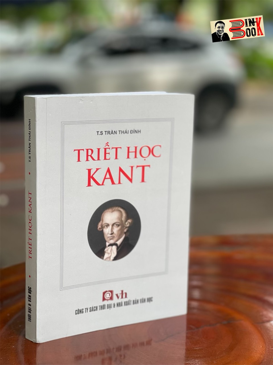 TRIẾT HỌC KANT - Trần Thái Đỉnh – Công Ty Sách Thời Đại – NXB Văn Học