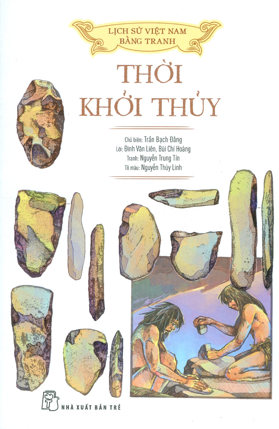 Lịch Sử Việt Nam Bằng Tranh - Thời Khởi Thuỷ