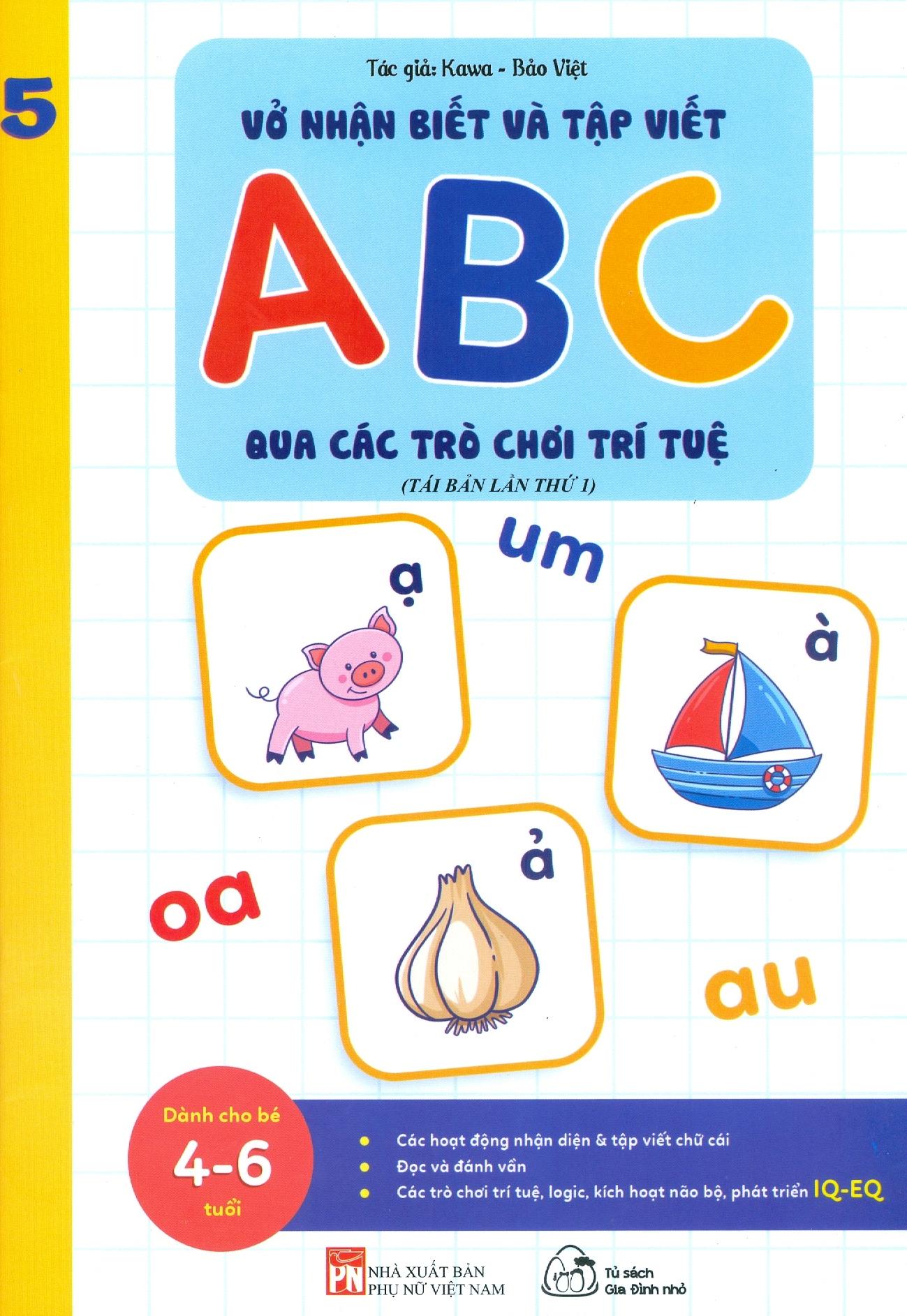 Bộ Sách Vở Nhận Biết Và Tập Viết ABC Qua Các Trò Chơi Trí Tuệ (Từ 4-6 Tuổi) (Bộ 5 Cuốn)