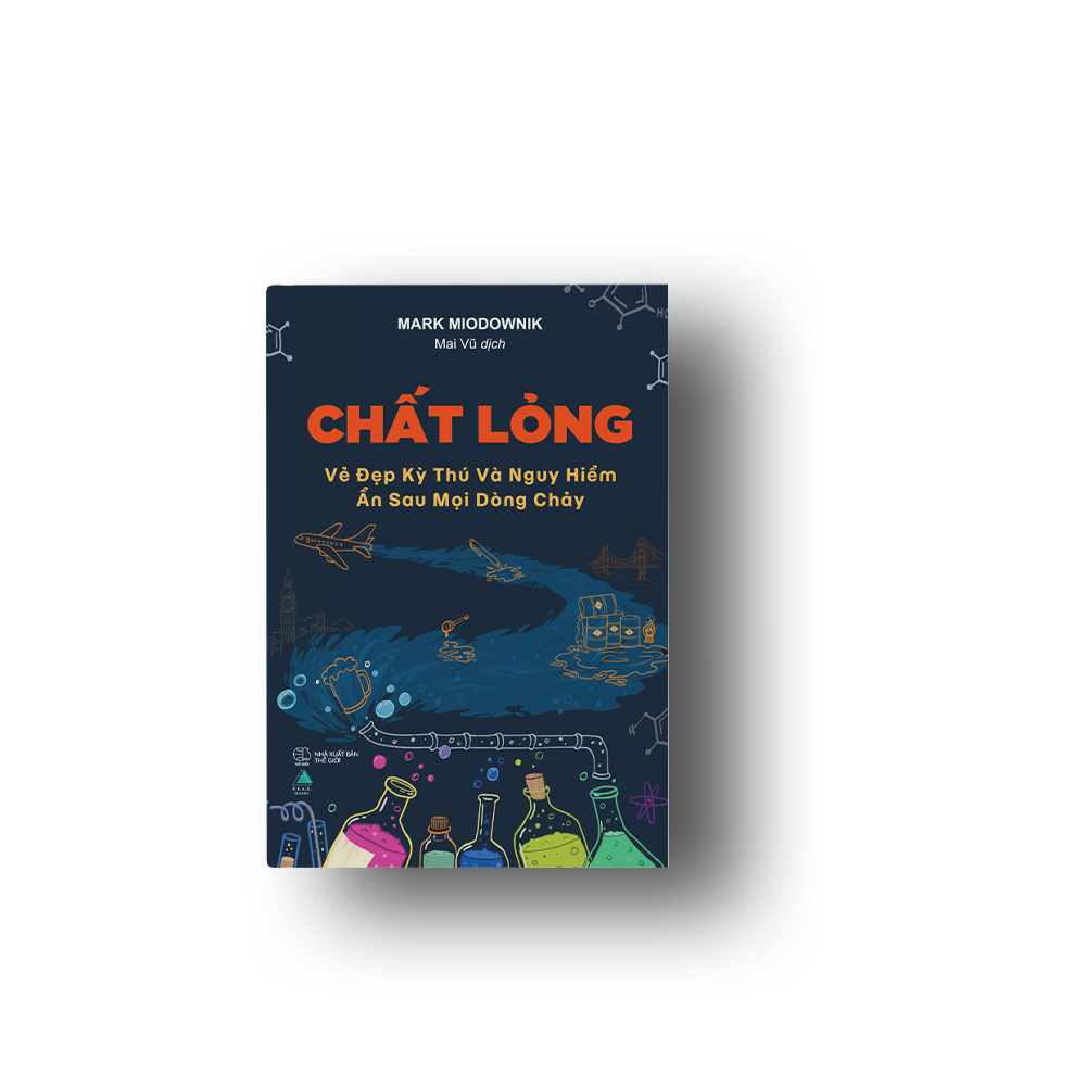 Sách Chất Lỏng: Vẻ Đẹp Kỳ Thú Và Nguy Hiểm Ẩn Sau Mọi Dòng Chảy