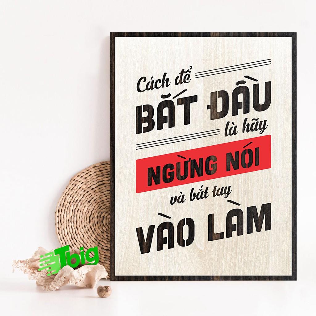 Tranh động lực TBIG089 - Cách để bắt đầu là hãy ngừng nói và bắt tay vào làm