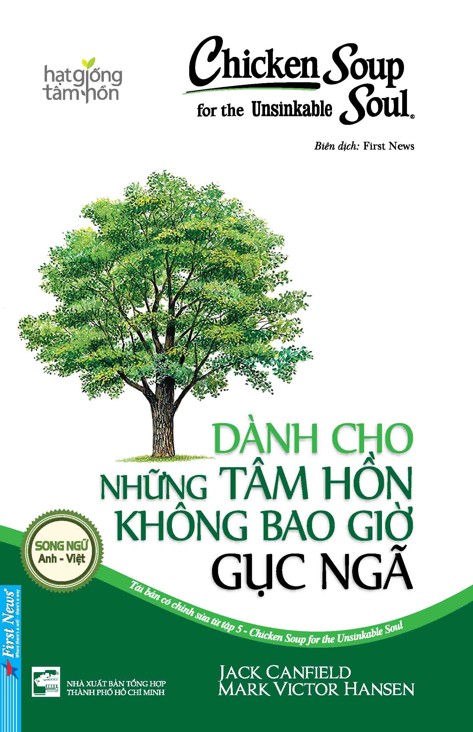 Chicken Soup For The Unsinkable Soul 5 - Dành Cho Những Tâm Hồn Không Bao Giờ Gục Ngã -  Jack Canfield, Mark Victor Hansen - (bìa mềm)