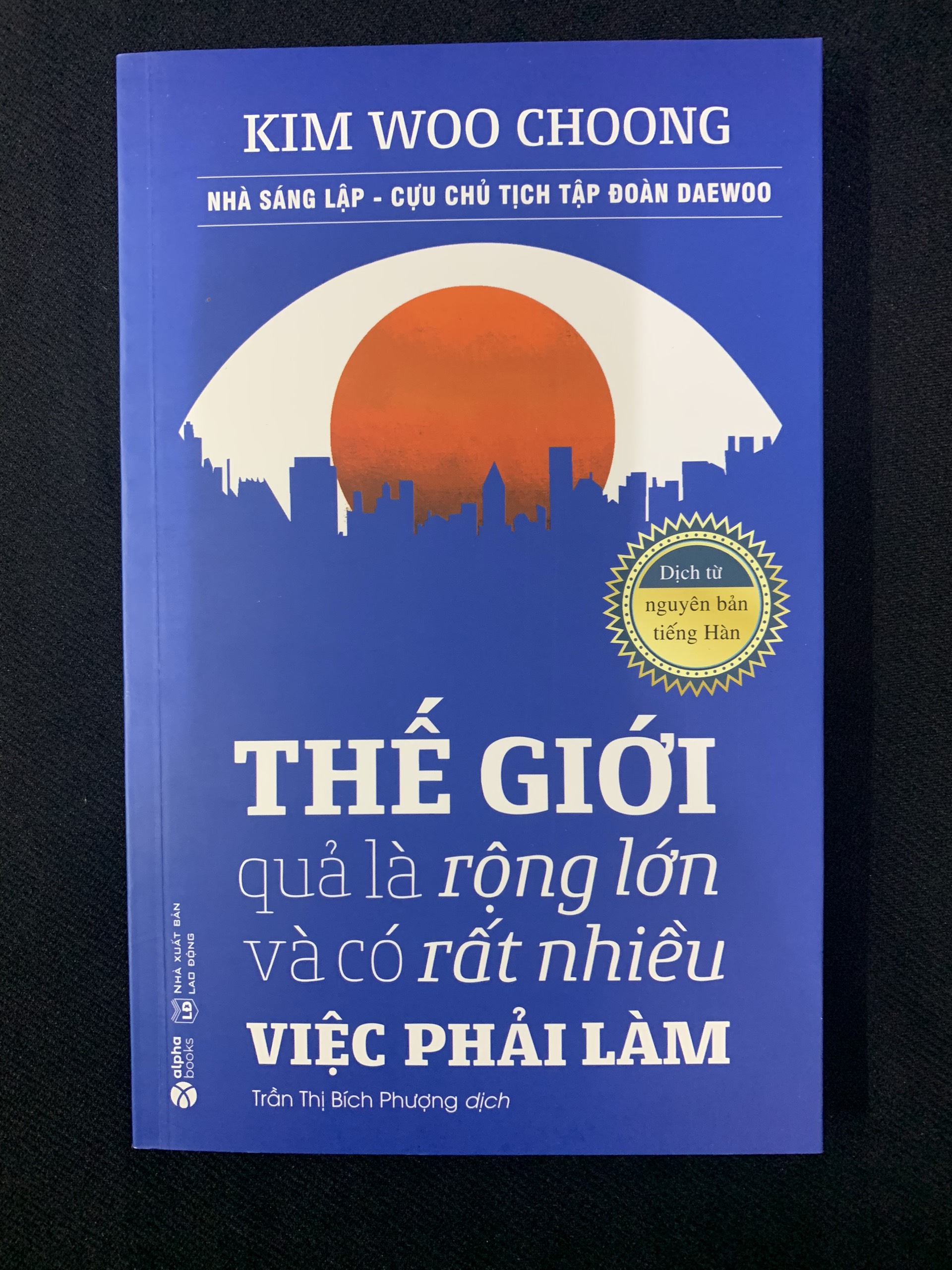 Thế Giới Quả Là Rộng Lớn Và Có Rất Nhiều Việc Phải Làm