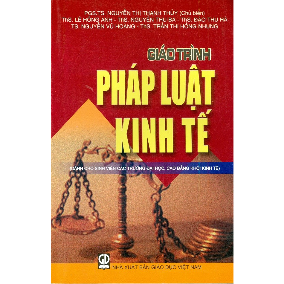 Giáo Trình Pháp Luật Kinh Tế (Dành Cho Sinh Viên Các Trường Đại Học, Cao Đẳng Khối Kinh Tế)