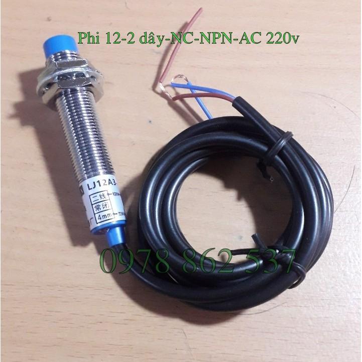 Cảm biến tiện cận phi 12 loại 2 dây -220v-NC-NPN(thường đóng)- LJ12A3-4-J-DZ