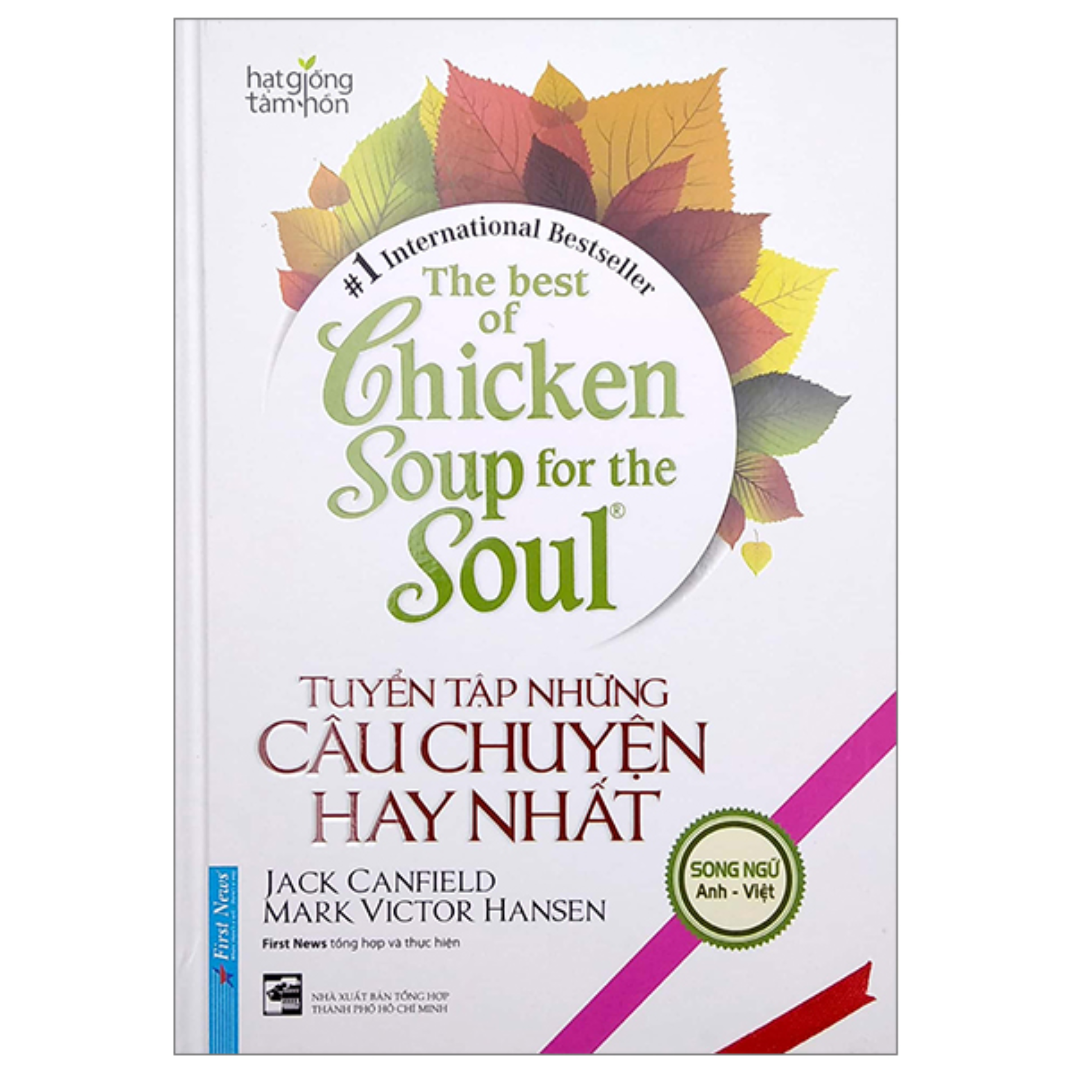 The Best Of Chicken Soup For The Soul - Tuyển Tập Những Câu Chuyện Hay Nhất (Song Ngữ Anh Việt)