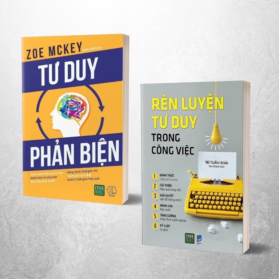 Sách Combo Tư Duy Phản Biện + Rèn Luyện Tư Duy Trong Công Việc