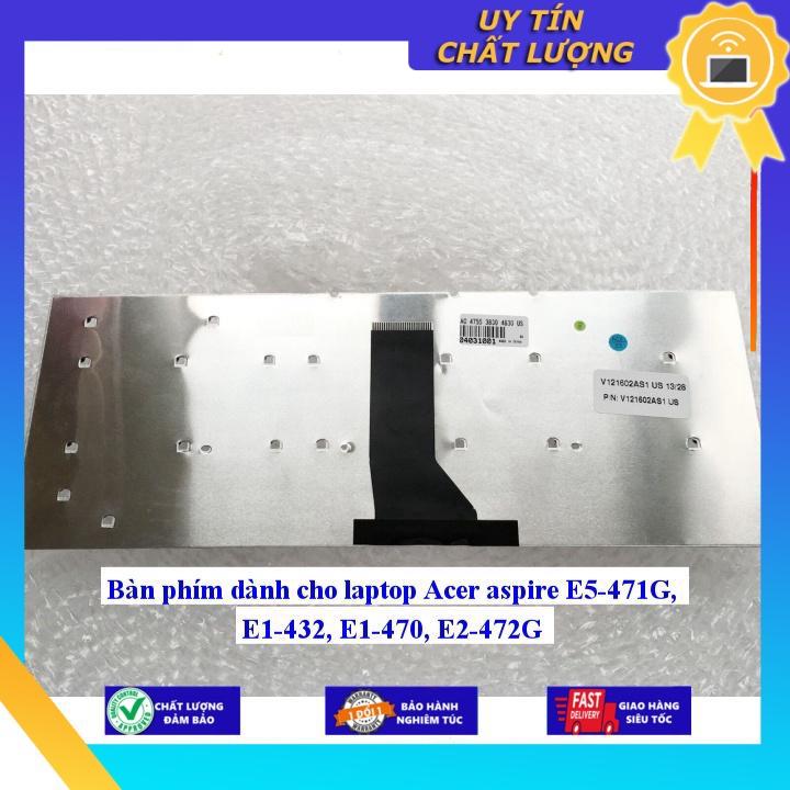 Bàn phím dùng cho laptop Acer aspire E5-471G E1-432 E1-470 E2-472G  - Hàng Nhập Khẩu New Seal