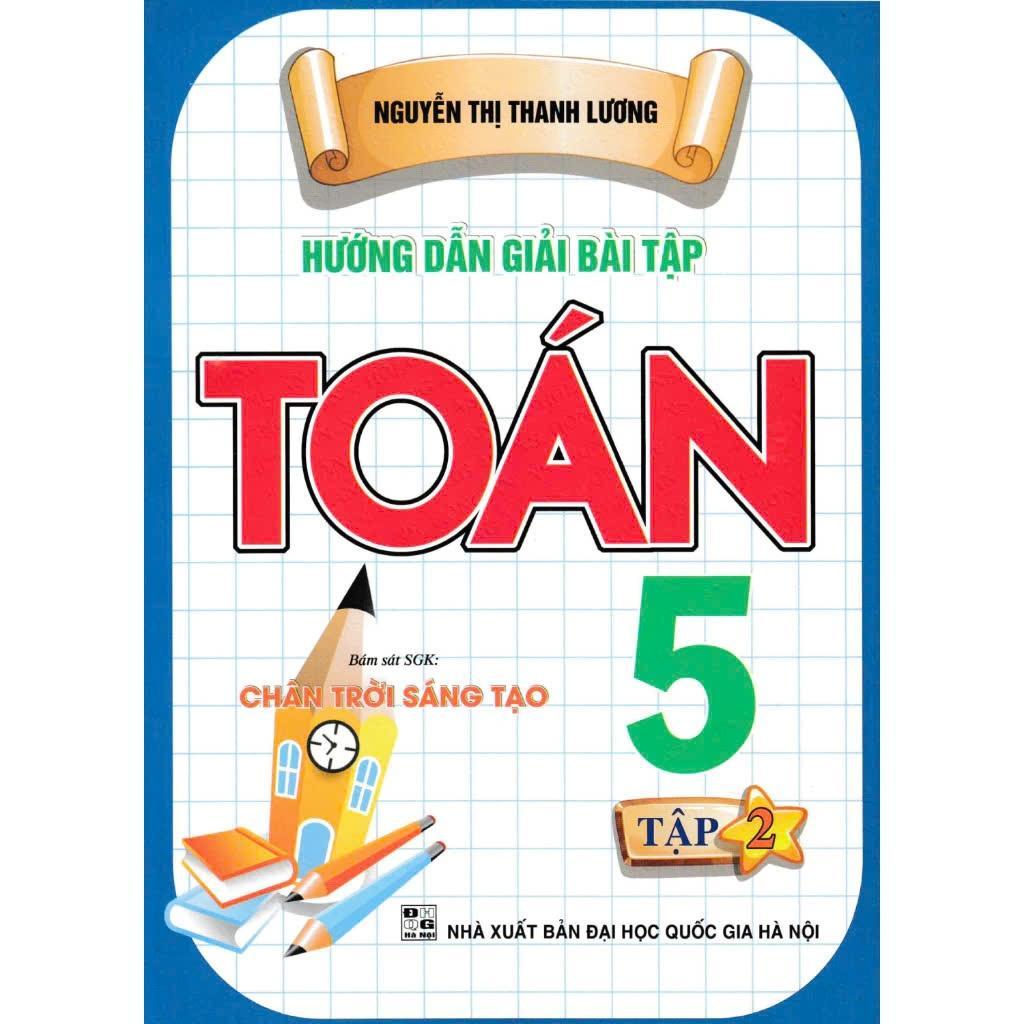 Sách - Hướng Dẫn Giải Bài Tập Toán + Hướng Dẫn Học Và Làm Bài Tiếng Việt - Lớp 5 - Dùng Kèm SGK Chân Trời Sáng Tạo - Combo 4 Cuốn- Hồng Ân