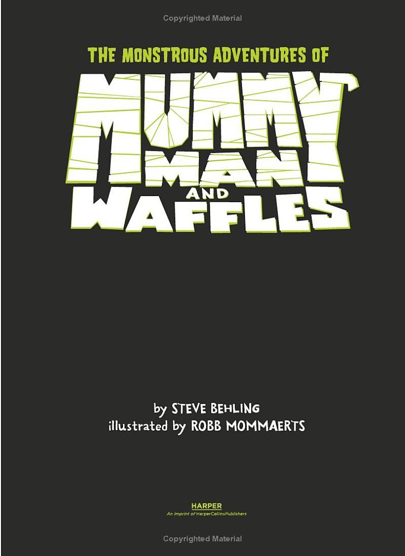 Sách ngoại văn: The Monstrous Adventures Of Mummy Man And Waffles