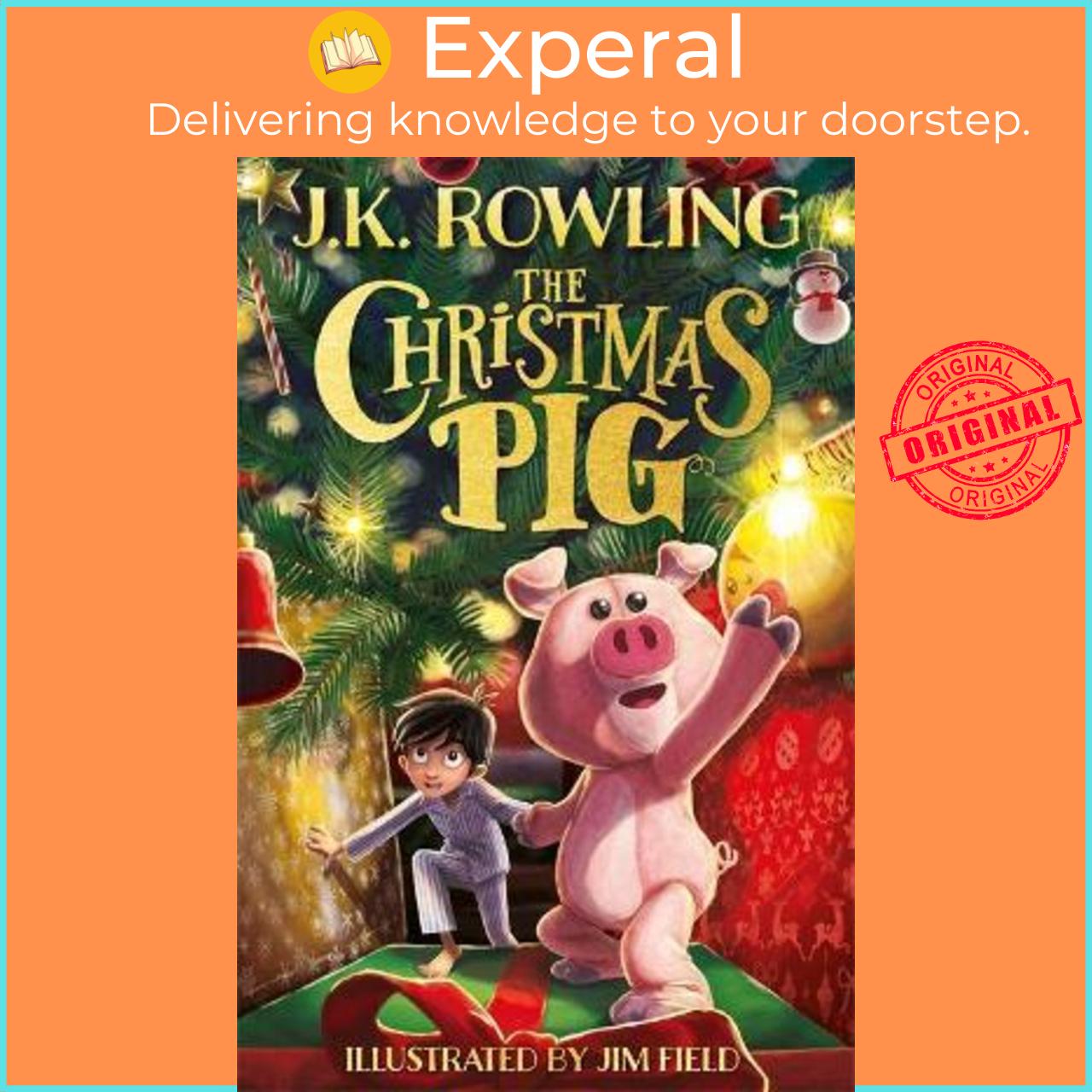 Sách - The Christmas Pig by J. K. Rowling (UK edition, hardcover)