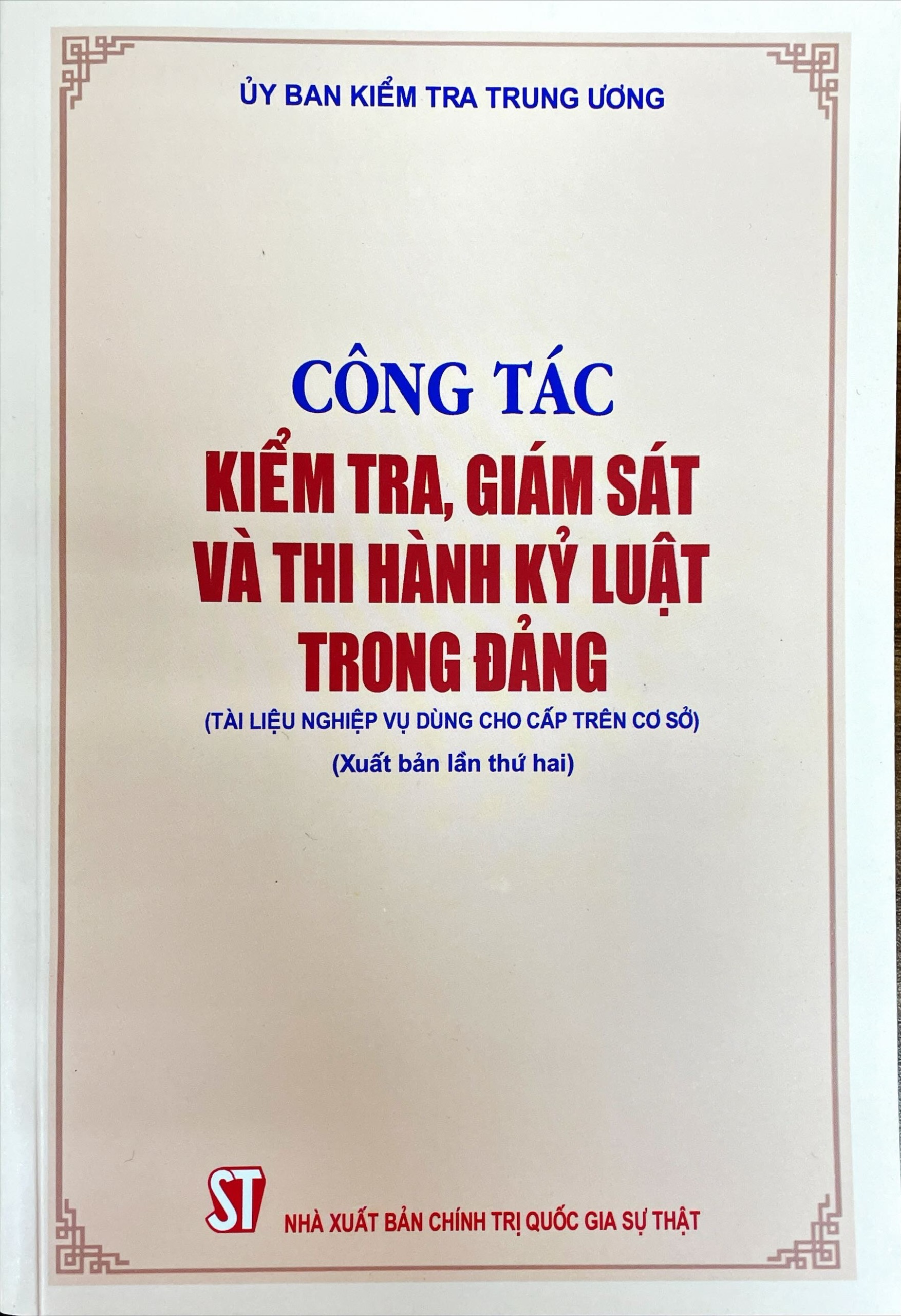 Công tác kiểm tra, giám sát và thi hành kỷ luật trong Đảng (Tài liệu nghiệp vụ dùng cho cấp trên cơ sở)