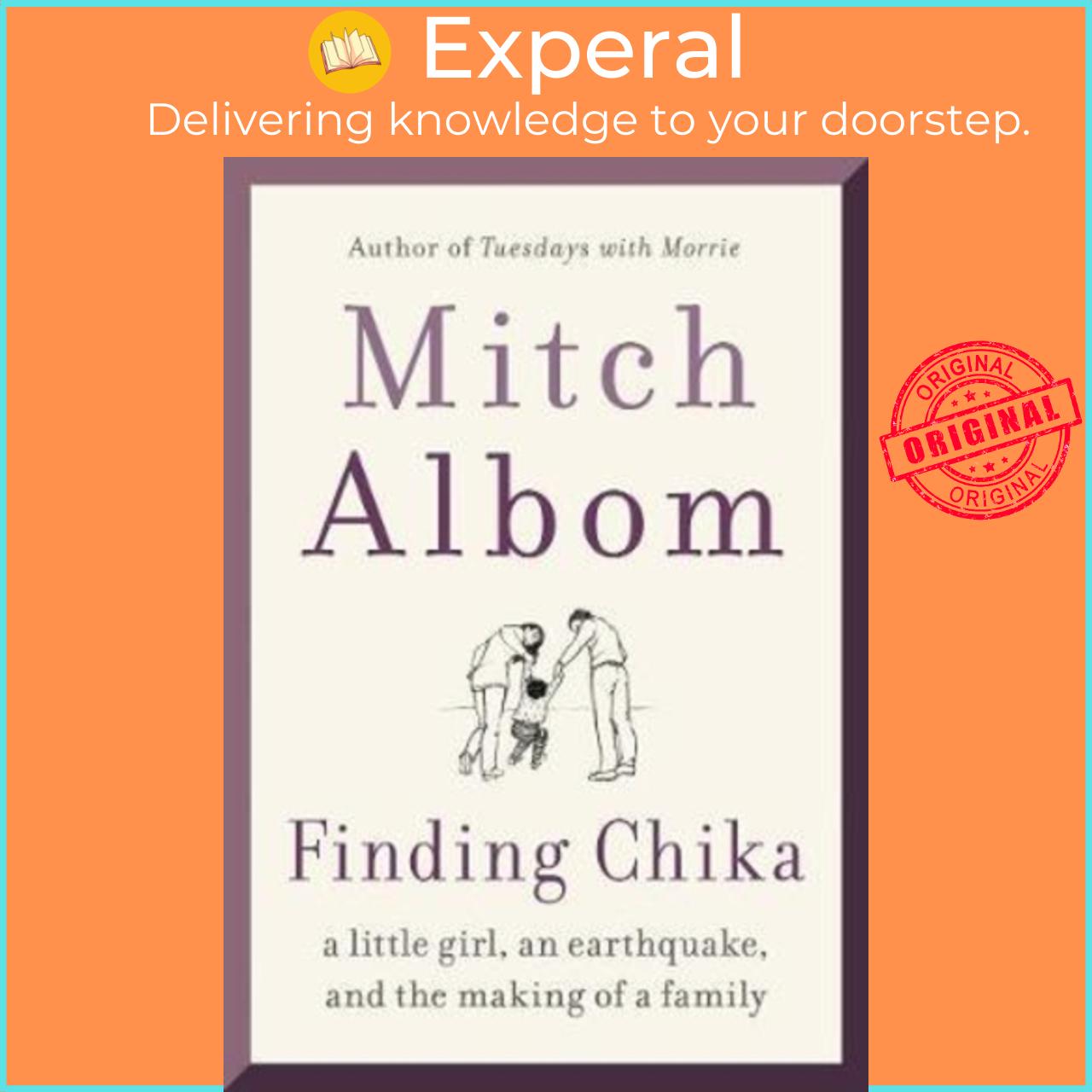Sách - Finding Chika : A Little Girl, an Earthquake, and the Making of a Family by Mitch Albom
