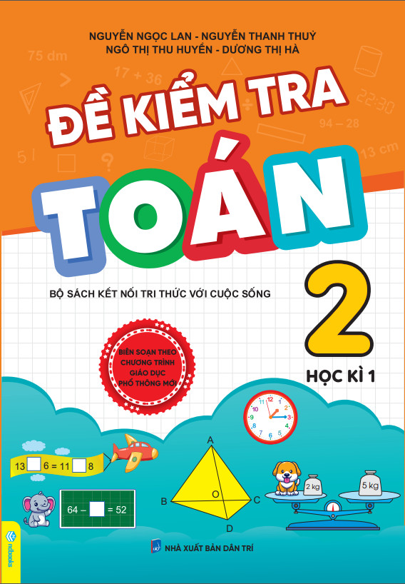 Sách - Đề Kiểm Tra Toán 2 - Bộ Sách Kết Nối Tri Thức Với Cuộc Sống - ndbooks