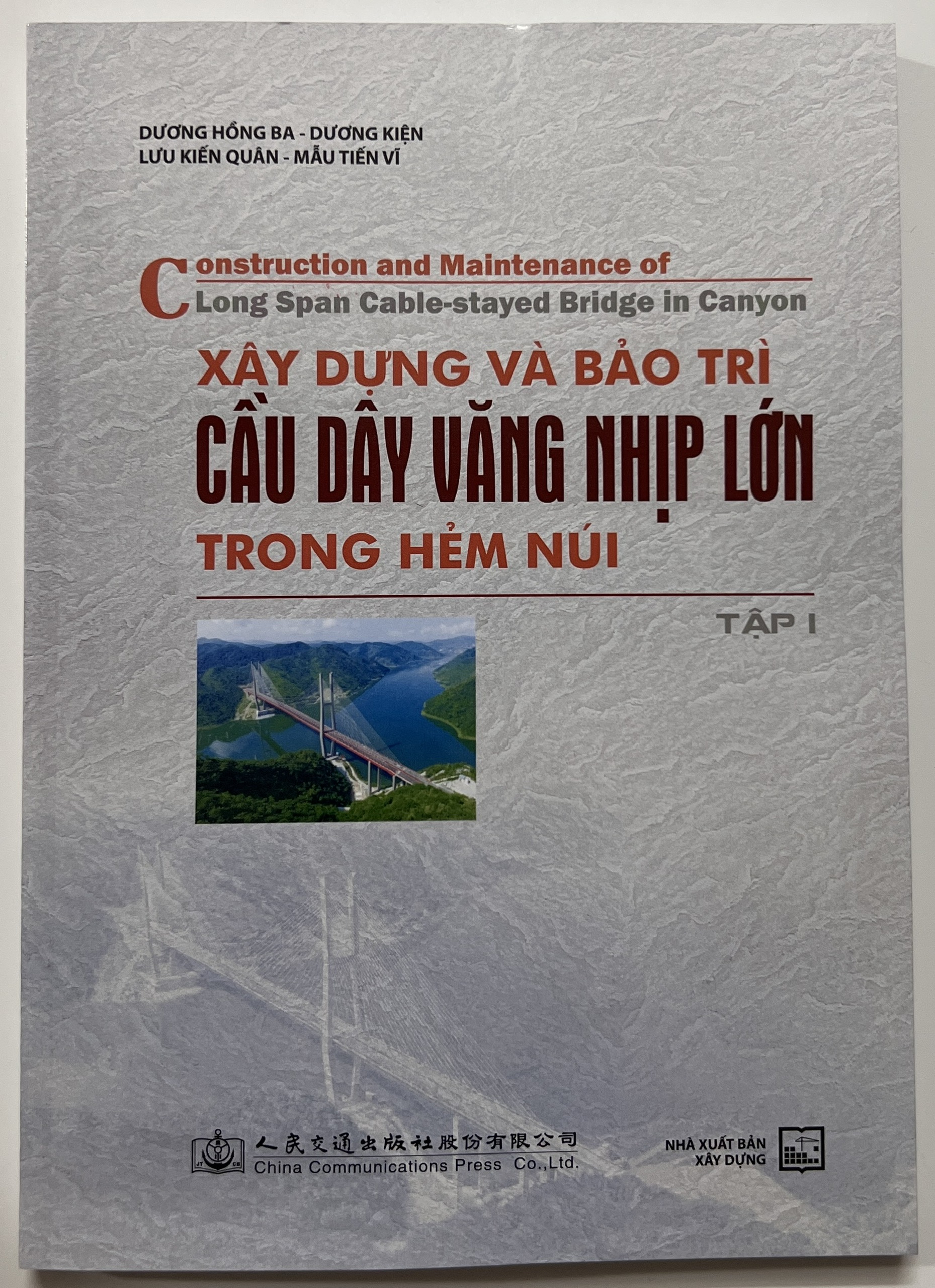 Sách - Xây Dựng Và Bảo Trì Cầu Dây Văng Nhịp Lớn TRong Hẻm Núi (Tập 1)