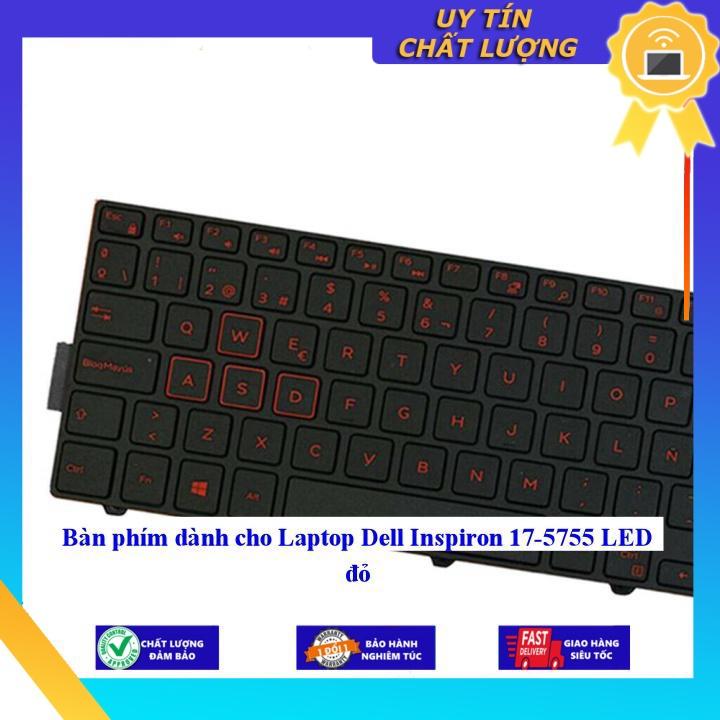 Bàn phím dùng cho Laptop Dell Inspiron 17-5755 LED đỏ - Phím Zin - Hàng chính hãng MIKEY2400