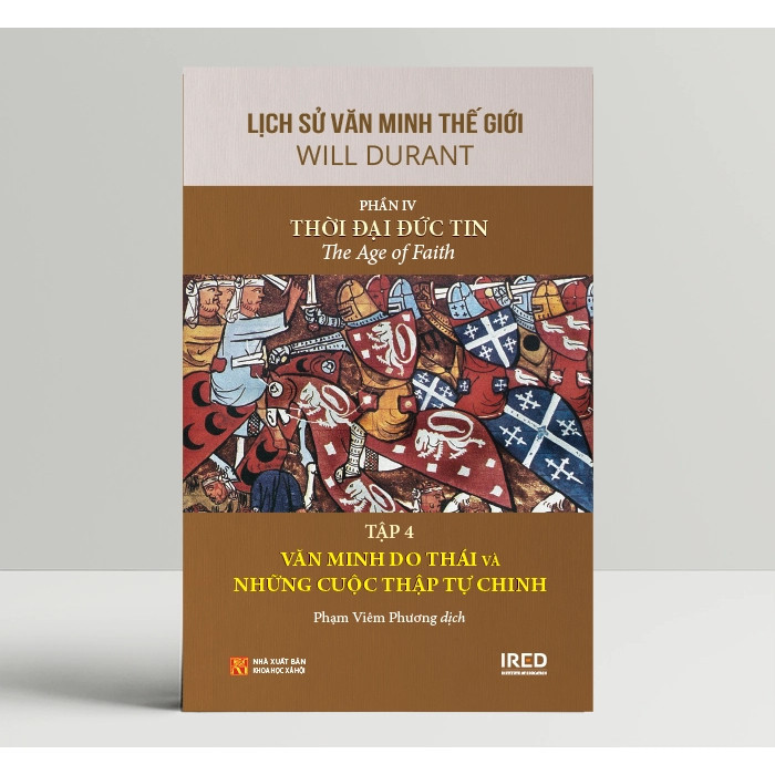 Sách - Lịch Sử Văn Minh Thế Giới Phần IV: Thời Đại Đức Tin - Will Durant (Bộ 6 Tập) (PACE Books)