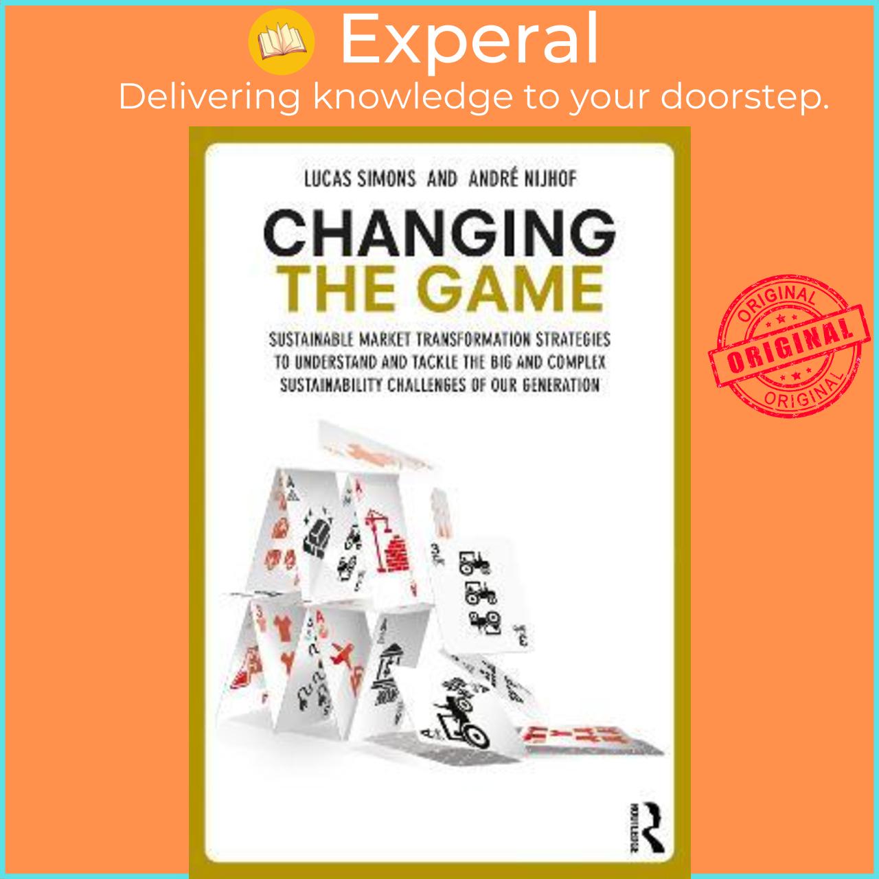 Sách - Changing the Game : Sustainable Market Transformation Strategies to Under by Lucas Simons (UK edition, paperback)