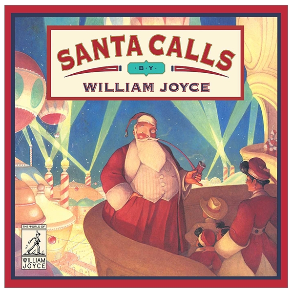 Santa Calls (World Of William Joyce)