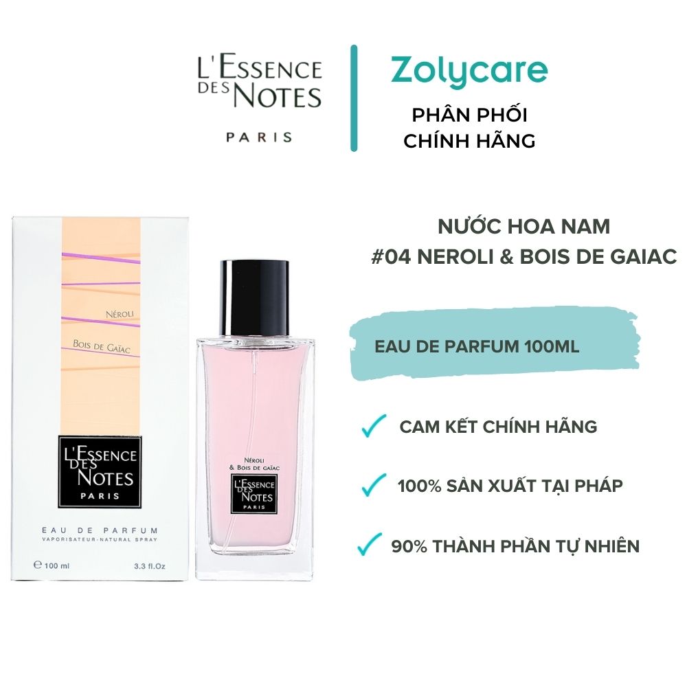 Nước Hoa Nữ L'Essence des Notes Neroli &amp; Bois De Gaiac #04 Classic 100ml