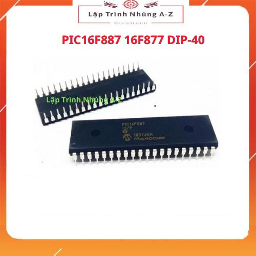 [Lập Trình Nhúng A-Z][86] PIC16F887 16F877 DIP-40