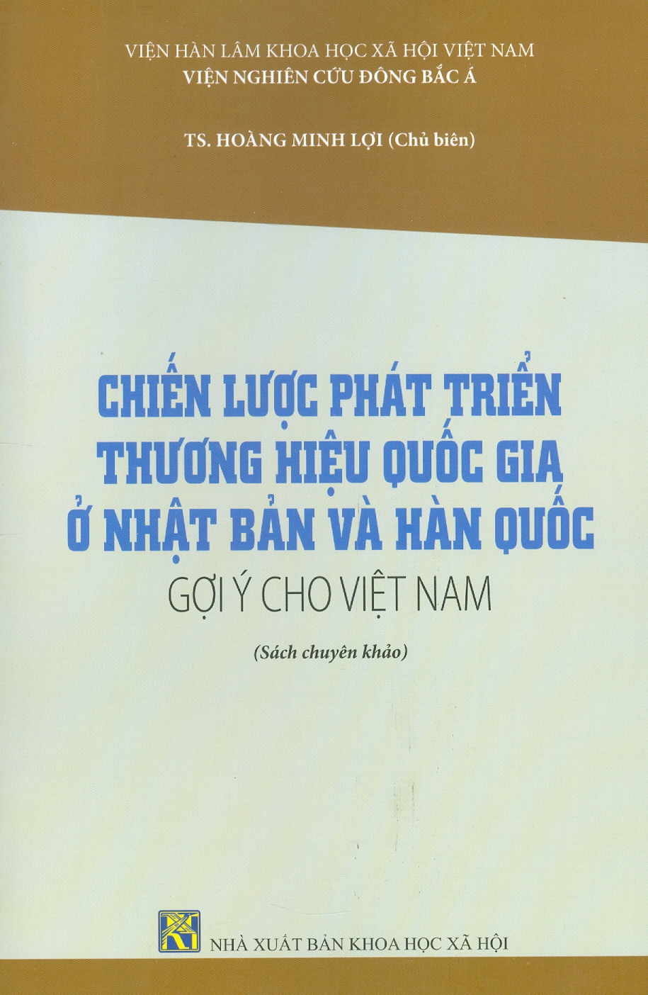 Chiến Lược Phát Triển Thương Hiệu Quốc Gia Ở Nhật Bản Và Hàn Quốc - Gợi Ý Cho Việt Nam Sách chuyên khảo