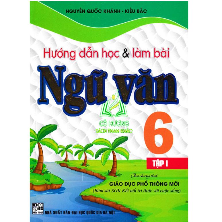 Sách - Combo Hướng Dẫn Học Và Làm Bài Làm Văn Ngữ Văn Lớp 6 - Bám Sát SGK Kết Nối- HA 2023