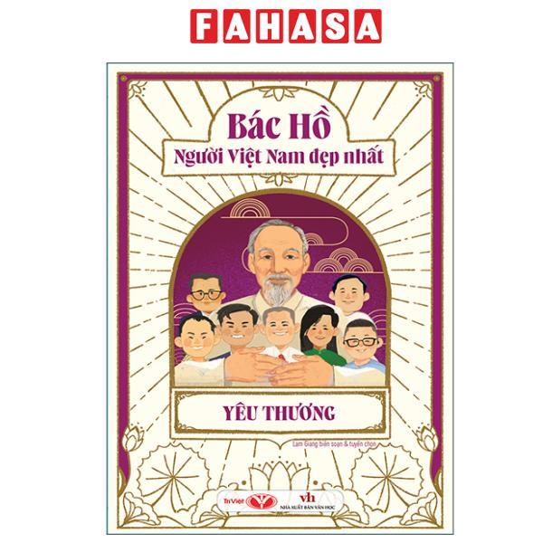 Sách - Bác Hồ - Người Việt Nam Đẹp Nhất - Yêu Thương