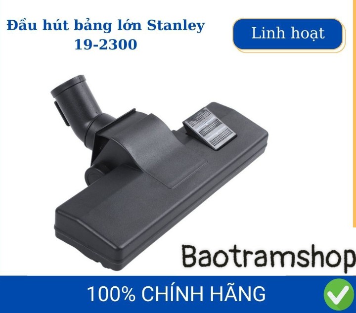 Đầu hút bảng lớn Stanley 19-2300 sử dụng cho máy hút bụi Stanley và máy hút bụi DeWALT - Hàng chính hãng