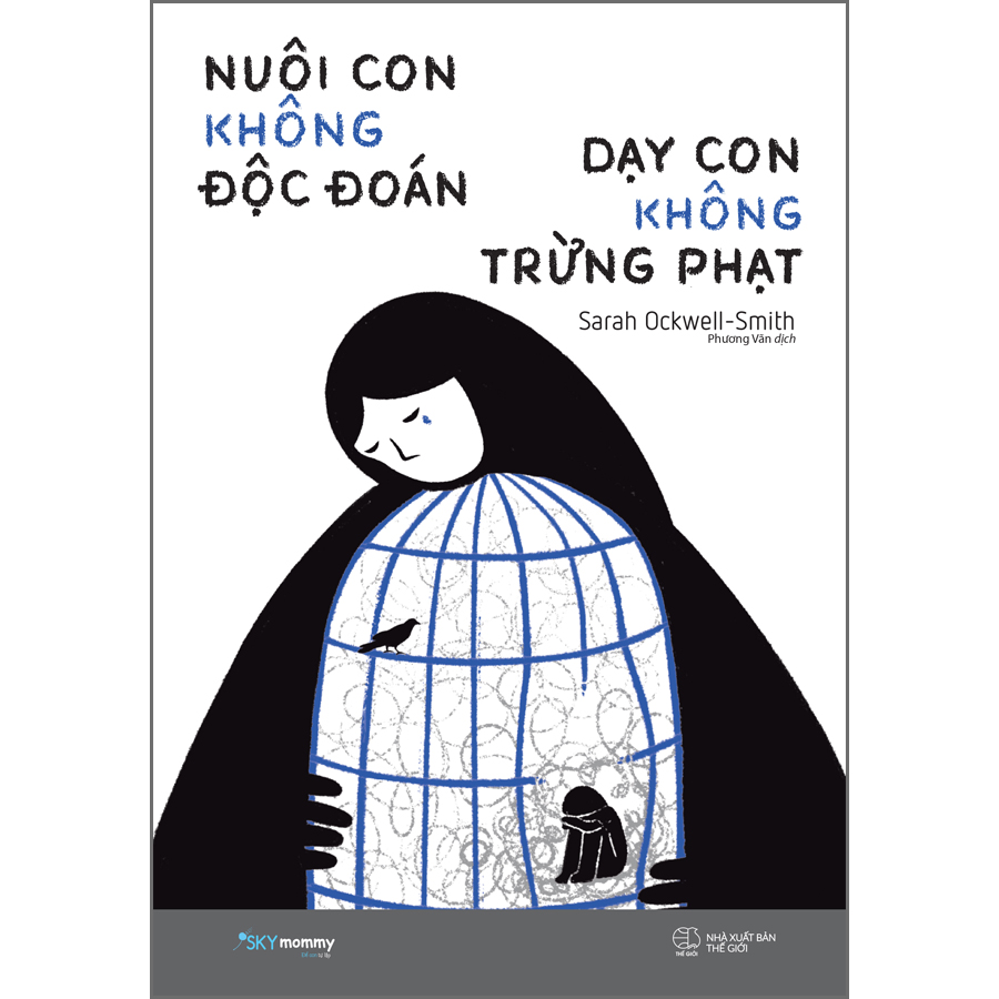 Nuôi Con Không Độc Đoán - Dạy Con Không Trừng Phạt