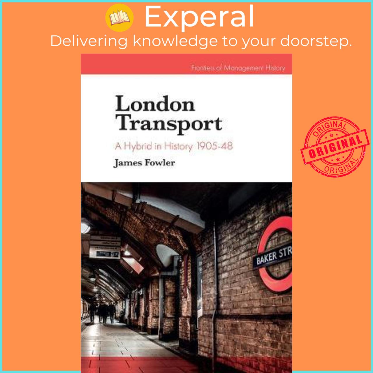 Sách - London Transport : A Hybrid in History 1905-48 by James Fowler