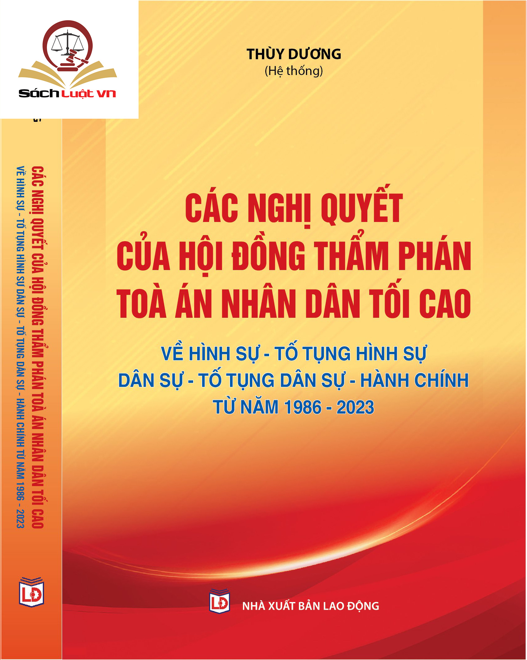 Các nghị quyết của Hội đồng thẩm phán Toà án nhân dân tối cao về Hình sự - Tố tụng Hình sự - Dân sự - Tố tụng Dân sự - Hành chính từ 1986 đến 2023