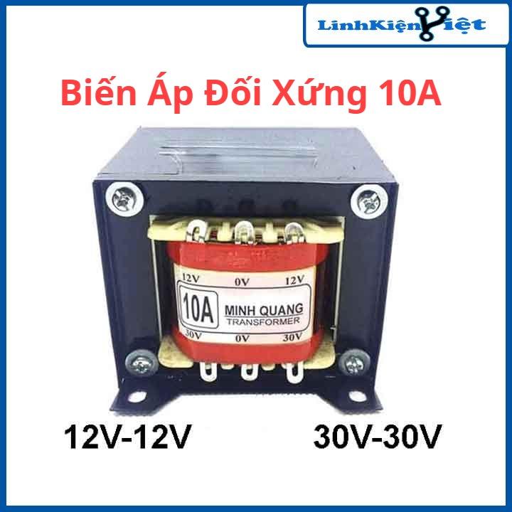 Biến áp 10A đối xứng 12V-0V-12V, 30V-0V-30V