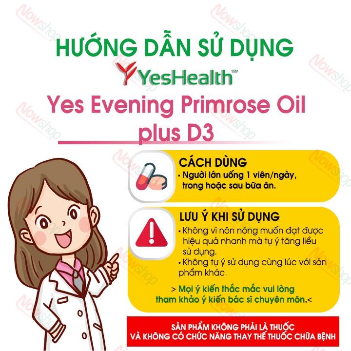 Viên uống hoa anh thảo Yeshealth Yes Evening Primrose Oil Plus D3 hỗ trợ cải thiện và tăng cường nội tiết tố nữ đẹp da