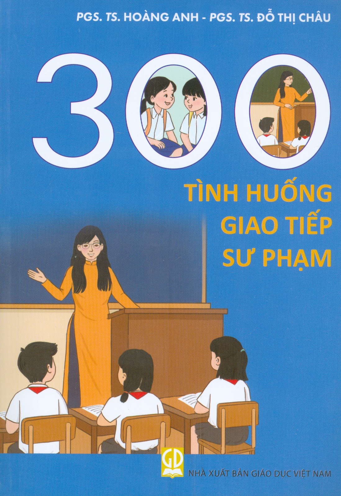 300 Tình Huống Giáo Tiếp Sư Phạm