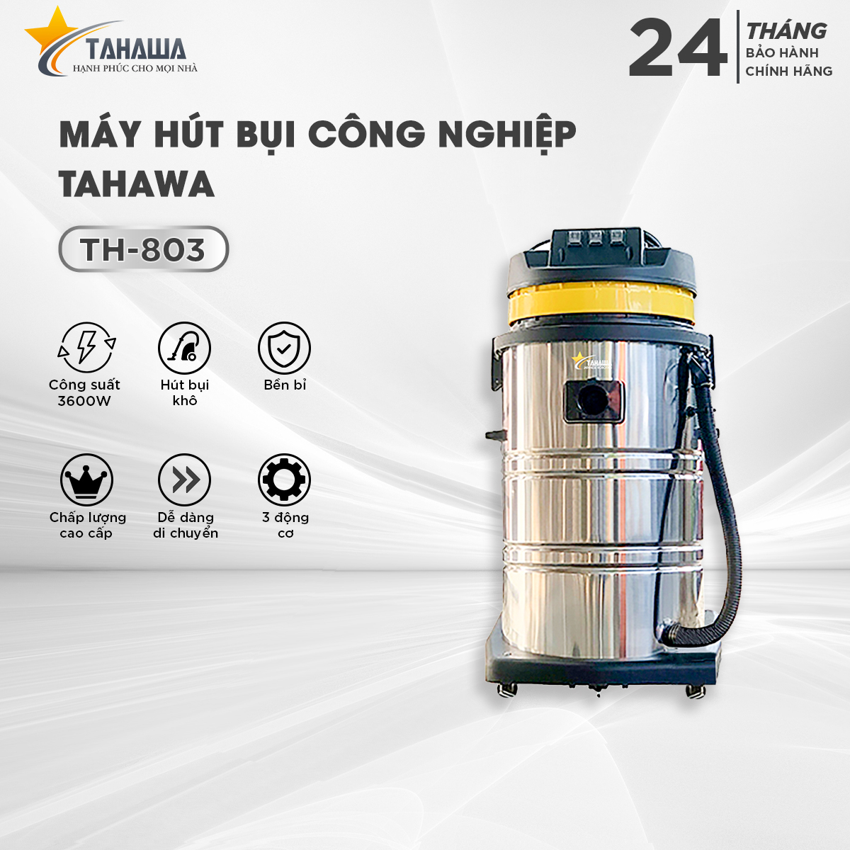 Máy hút bụi công nghiệp cao cấp hàng nhập khẩu chính hãng Tahawa Nhật Bản TH-803 - Lực hút cực sạch, hút cả khô và ướt dành cho các cơ sở kinh doanh dịch vụ nhà hàng, khách sạn