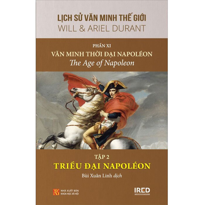 Lịch Sử Văn Minh Thế Giới - Phần XI - Văn Minh Thời Đại Napoléon