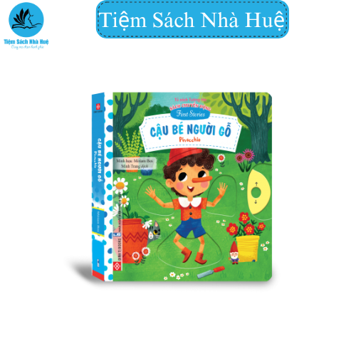 Sách chuyển động - First stories - Cậu bé người gỗ - Pinocchio - Dành cho bé từ 0-6 tuổi - Đinh Tị