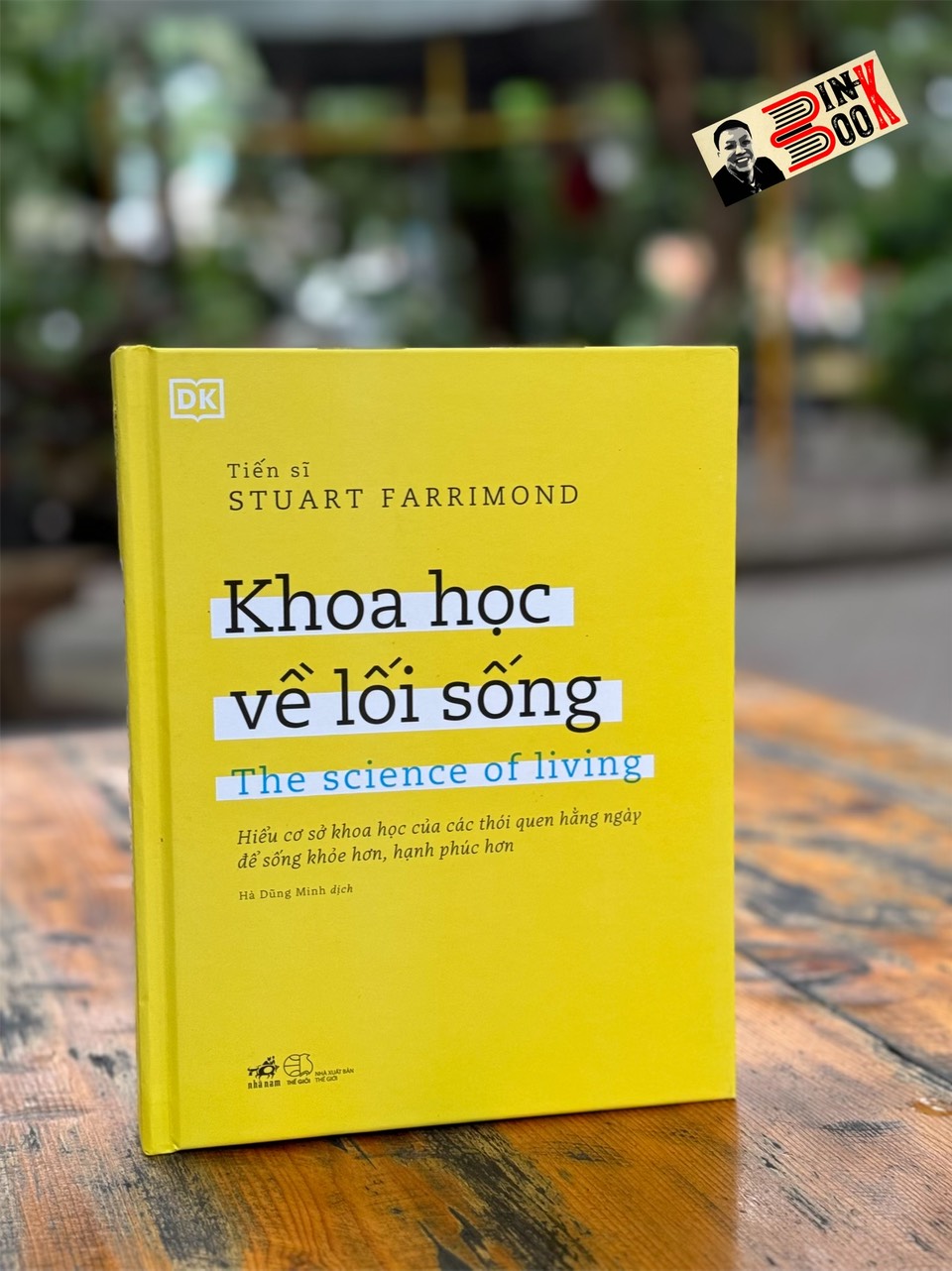 (Bìa cứng in màu) KHOA HỌC VỀ LỐI SỐNG – Stuart Farrimond – Hà Dũng Minh dịch – Nhã Nam – NXB Thế Giới