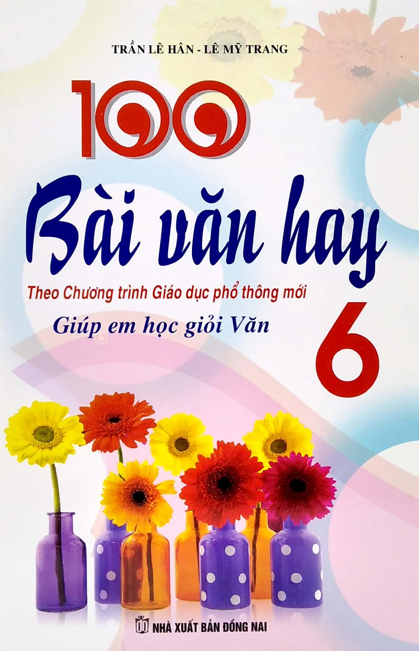 100 Bài Văn Hay - Giúp Em Học Giỏi Văn 6