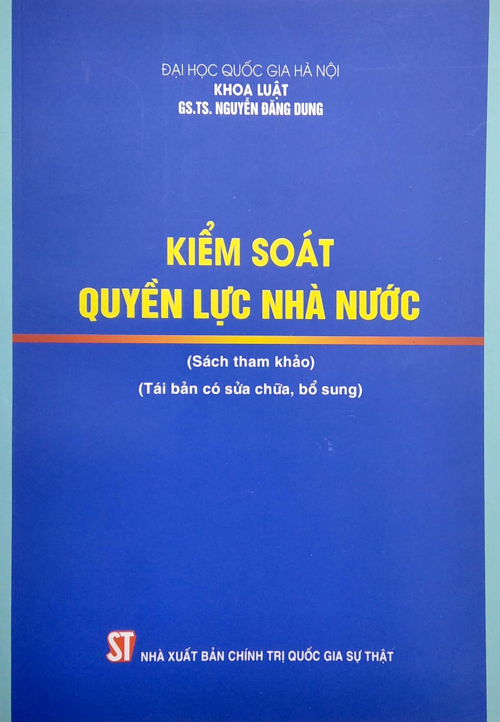 Kiểm Soát Quyền Lực Nhà Nước (Tái Bản Có Sửa Chữa, Bổ Sung)