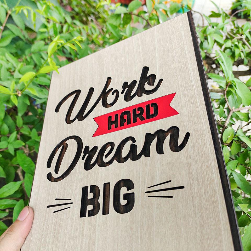 Tranh treo tường gỗ tạo động lực TBIG75E - Work hard dream big