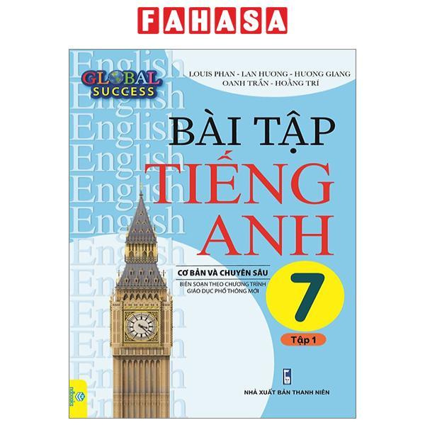 Global Success - Bài Tập Tiếng Anh 7 Cơ Bản Và Chuyên Sâu - Tập 1