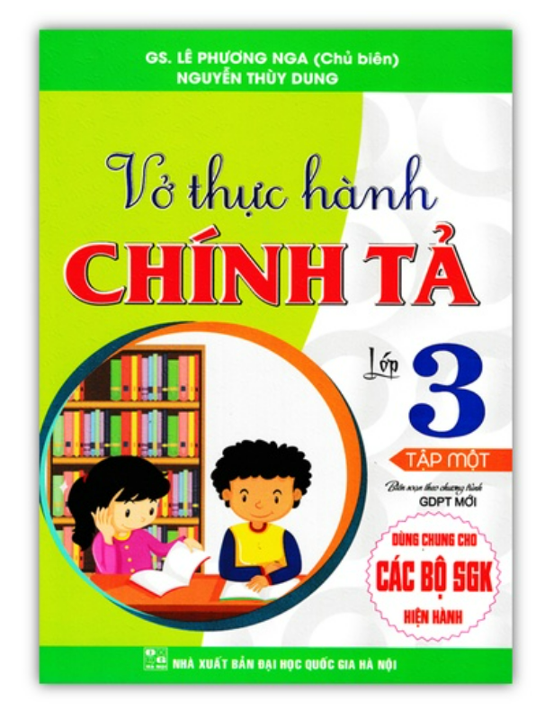 Sách - Vở Thực Hành Chính Tả Lớp 3 - Tập 1 (Dùng Chung Cho Các Bộ SGK Hiện Hành)